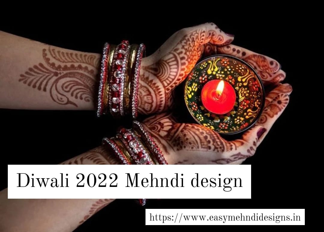 Easy Mehndi Designs for Diwali 2022
